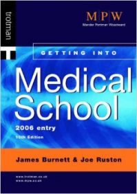 GETTING INTO MEDICAL SCHOOL: 2006 ENTRY (Paperback): Book by BURNETT