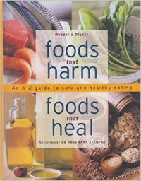 Foods That Harm, Foods That Heal Foods That Harm, Foods That Heal