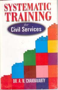 Systematic Training For Civil Services Urban Governance In North-Eastern Region: Book by A.N. Chakravarty