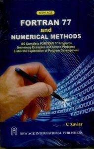 Fortran 77 and numerical methods by c xavier