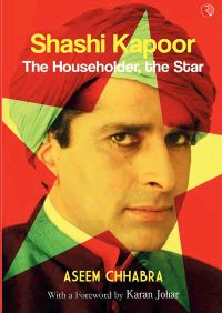 SHASHI KAPOOR The Householder, the Star: Book by Aseem Chhabra SHASHI KAPOOR The Householder, the Star: Book by Aseem Chhabra