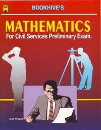 Mathematics for Civil Services Preliminary Exam (Paperback): Book by B D Prasad Mathematics for Civil Services Preliminary Exam (Paperback): Book by B D Prasad