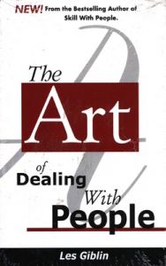 The Art Of Dealing With People: Book by Les Giblin