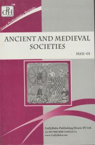 MHI1  Ancient And Medieval Societies (IGNOU Help book for MHI-1 in English Medium): Book by Pratibha Thakur 