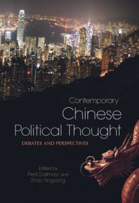 Contemporary Chinese Political Thought: Debates and Perspectives (English): Book by Fred Dallmayr Contemporary Chinese Political Thought: Debates and Perspectives (English): Book by Fred Dallmayr
