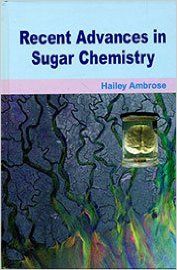 Recent Advances in Sugar Chemistry (English) (Hardcover): Book by Hailey Ambrose