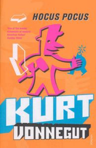 Hocus Pocus : Book by Kurt Vonnegut