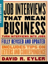 Job Interviews That Mean Business: Book by David R. Eyler