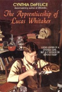 The Apprenticeship of Lucas Whitaker: Book by Cynthia C DeFelice The Apprenticeship of Lucas Whitaker: Book by Cynthia C DeFelice