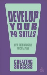 Develop Your PR Skills: Book by Lucy Laville Develop Your PR Skills: Book by Lucy Laville