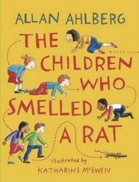 The Children Who Smelled a Rat: Book by Allan Ahlberg The Children Who Smelled a Rat: Book by Allan Ahlberg