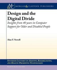 Design and the Digital Divide: Insights from 40 Years in Computer Support for Older and Disabled People: Book by Alan F. Newell
