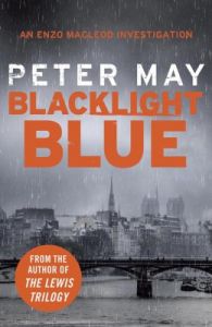 Blacklight Blue: An Enzo Macleod Investigation: Book by Peter May Blacklight Blue: An Enzo Macleod Investigation: Book by Peter May