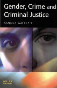 Gender Crime and Criminal Justice (English) (Paperback): Book by Sandra Walklate Gender Crime and Criminal Justice (English) (Paperback): Book by Sandra Walklate