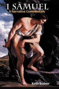 1 Samuel: A Narrative Commentary: Book by Keith Bodner 1 Samuel: A Narrative Commentary: Book by Keith Bodner