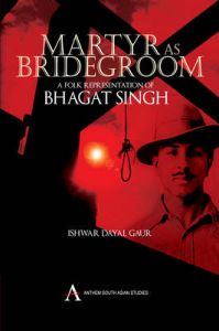 Martyr as Bridegroom: Book by Ishwar Dayal Gaur