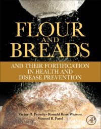 Flour and Breads and their Fortification in Health and Disease Prevention: Book by Victor R. Preedy , Ronald Ross Watson , Vinood Patel
