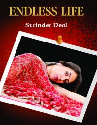 Endless Life: Book by Surinder Deol