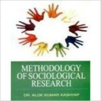 Methodology of Sociological Traditions: Book by Alok Kumar Kashyap