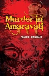 Murder in Amravati: Book by Sharath Komarraju Murder in Amravati: Book by Sharath Komarraju