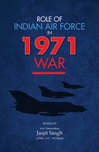 Role of Indian Air Force in 1971 War (English) (Hardcover): Book by NA Role of Indian Air Force in 1971 War (English) (Hardcover): Book by NA
