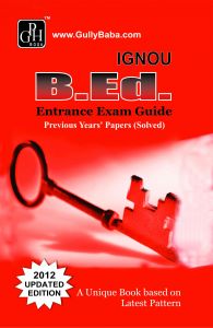 B.Ed Entrance Guide Book (IGNOU Help book for B.Ed Entrance Guide in English Medium): Book by GPH Panel of Experts B.Ed Entrance Guide Book (IGNOU Help book for B.Ed Entrance Guide in English Medium): Book by GPH Panel of Experts