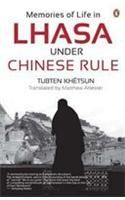 Memories of Life in Lhasa Under Chinese: Book by Tubten Khetsun