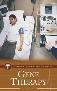 Gene Therapy: Book by Evelyn B. Kelly Gene Therapy: Book by Evelyn B. Kelly