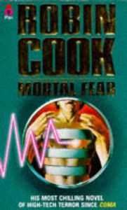 Mortal Fear: Book by Robin Cook