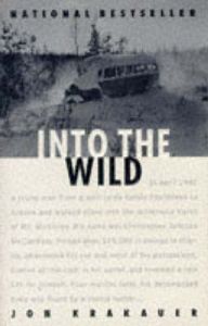 Into the Wild: Book by Jon Krakauer Into the Wild: Book by Jon Krakauer