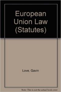 EUROPEAN UNION LAW (STATUTES) (S): Book by Gavin Love