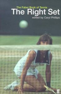 The Right Set: The Faber Book of Tennis The Right Set: The Faber Book of Tennis