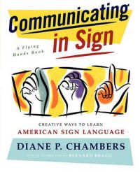 Communicating in Sign: Book by Diane P. Chambers