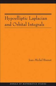 Hypoelliptic Laplacian and Orbital Integrals: Book by Jean-Michel Bismut Hypoelliptic Laplacian and Orbital Integrals: Book by Jean-Michel Bismut