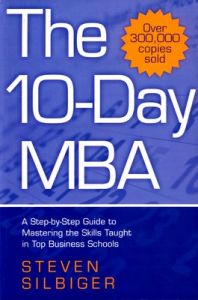 The 10-Day MBA (English) (Paperback): Book by Steven Silbiger