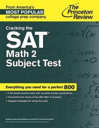 Cracking the Sat Math 2 Subject Test: Book by Princeton Review Cracking the Sat Math 2 Subject Test: Book by Princeton Review
