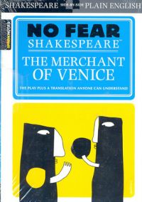 NO FEAR SHAKESPEARE: THE MERCHANT OF VENICE: Book by SparkNotes Editors 