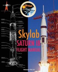 Skylab Saturn IB Flight Manual: Book by NASA