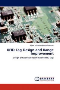RFID Tag Design and Range Improvement: Book by Rijwal Chirammal Ramakrishnan RFID Tag Design and Range Improvement: Book by Rijwal Chirammal Ramakrishnan