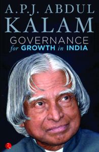 Governance for Growth in India: Book by A.P.J. Abdul Kalam Governance for Growth in India: Book by A.P.J. Abdul Kalam