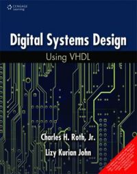 Digital System Design Using VHDL: Book by Charles H. Roth, Jr.