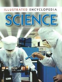 SCIENCE - ILLUSTRATED ENCYCLOPEDIA: Book by PEGASUS SCIENCE - ILLUSTRATED ENCYCLOPEDIA: Book by PEGASUS