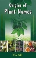 Origins of Plant Names: Book by D. A. Patil