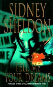 Tell Me Your Dreams: Book by Sidney Sheldon Tell Me Your Dreams: Book by Sidney Sheldon