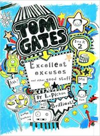 Tom Gates Book #2: Excellent Excuses Cand Other Good Stuff: Book by Tom Gates