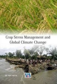 Crop Stress Management and Global Climate Change: Book by Vijay Mittal