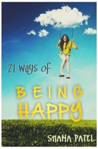 21 Ways of being Happy (English) (Paperback): Book by Shama Patel 21 Ways of being Happy (English) (Paperback): Book by Shama Patel