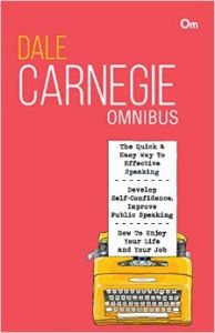 Dale carnegie: Omnibus 2 (The Quick & easy way to effective speaking/Develop self-confidence improve public speaking/How to enjoy your life and your job): Book by Dale Carnegie