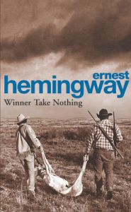 Winner Take Nothing: Book by Ernest Hemingway