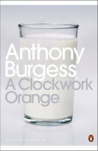 A Clockwork Orange: Book by Anthony Burgess